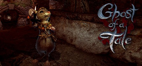 Ghost of a Tale Download game