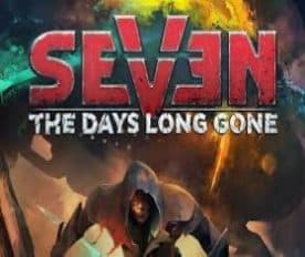 Seven The Days Long Gone download game Custom