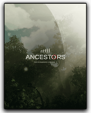 Ancestors The Humankind Odyssey