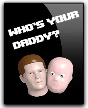 Whos Your Daddy