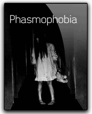 Phasmophobia